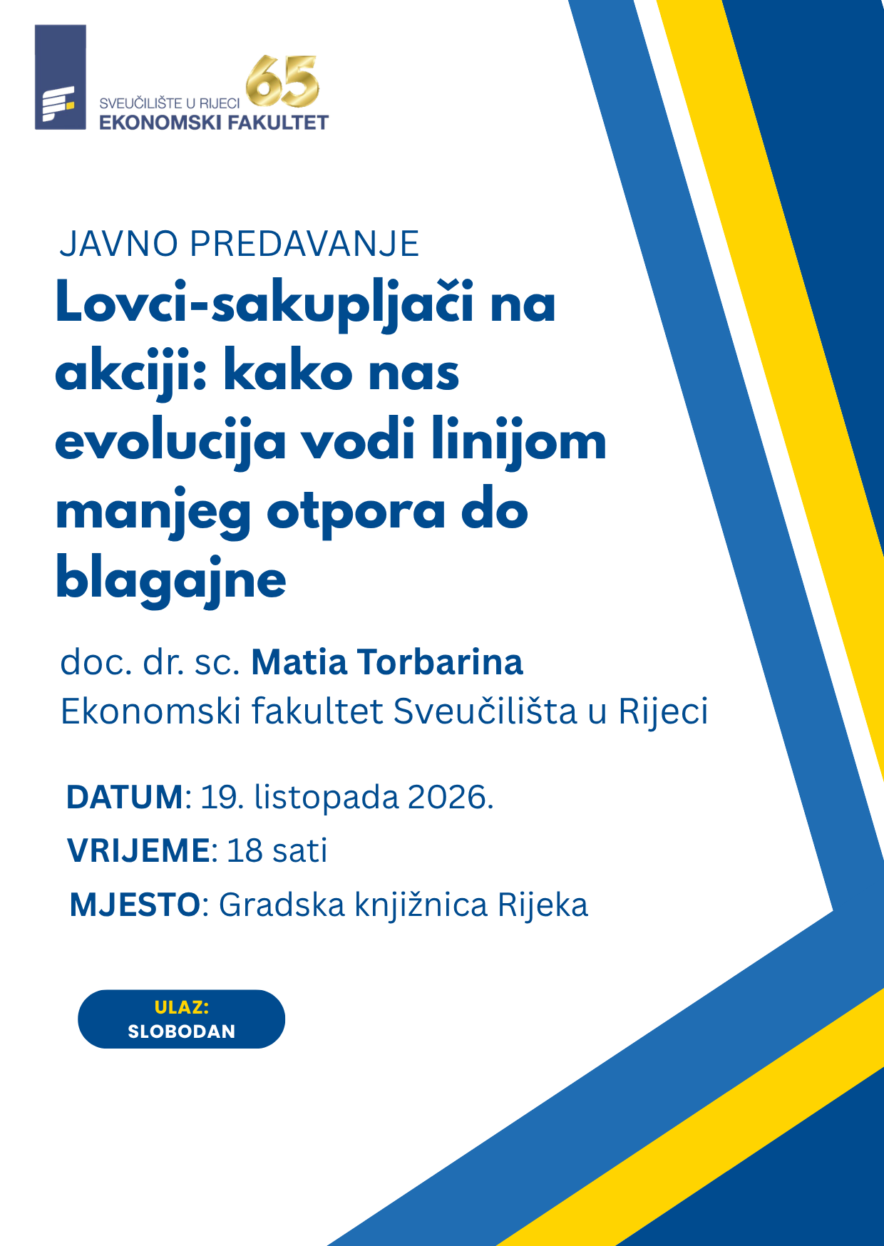 Predavanje Lovci-sakupljači na akciji: kako nas evolucija vodi linijom manjeg otpora do blagajne – predavanje doc. dr. sc. Matije Torbarine